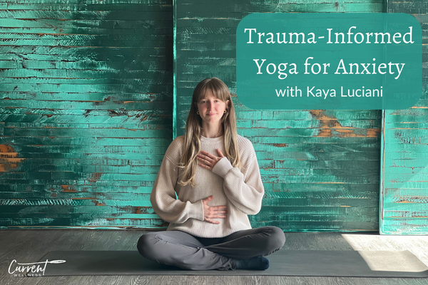 Alt="trauma informed yoga for anxiety with kaya luciani"